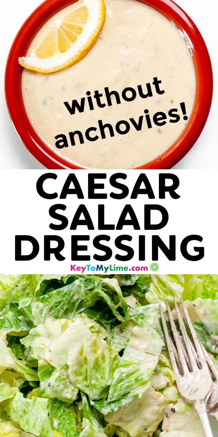 Tilskyndelse Billy taxa BEST Caesar Salad Dressing WITHOUT Anchovies - Key To My Lime